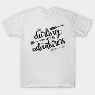 Oh Darling, Let's be Adventurers Outdoors Shirt, Hiking Shirt, Adventure Shirt, Camping Shirt T-Shirt